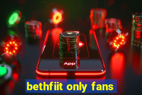 bethfiit only fans